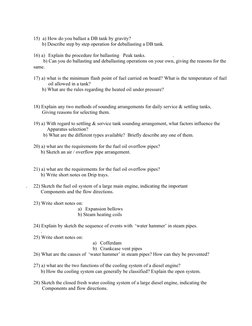 15)  a) How do you ballast a DB tank by gravity?
       b) Describe step by step operation for deballasting a DB tank.  
16)