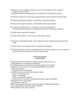 44) Name the various methods employed to control scale formation in F.W. Generators 
       Explain any three of them. 
  45