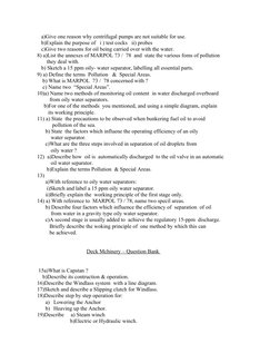 a)Give one reason why centrifugal pumps are not suitable for use.
   b)Explain the purpose of   i ) test cocks   ii) probe