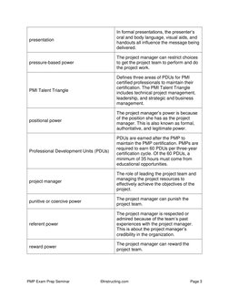 PMP Exam Prep Seminar 
©Instructing.com 
Page 3 
presentation 
In formal presentations, the presenter’s 
oral and body langua