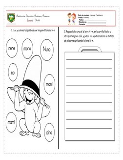 1.  Lee y colorea las palabras que tengan el fonema N-n 
 
 
 
 
 
 
 
 
 
 
 
 
 
 
 
 
 
 
 
 
 
2. Repaso la lect