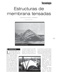 L
as Estructuras ligeras son el
fruto de largos años de investi-
gación y experimentación, por
parte de arquitectos, proyec-