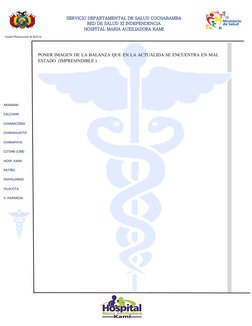 Estado Plurinacional de Bolivia
SERVICIO DEPARTAMENTAL DE SALUD COCHABAMBA
RED DE SALUD XI INDEPENDENCIA
HOSPITAL MARIA AUXIL