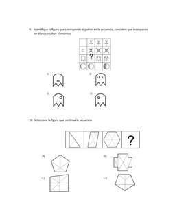 9.
Identifique la figura que corresponde al patrón en la secuencia, considere que los espacios 
en blanco ocultan elementos
1