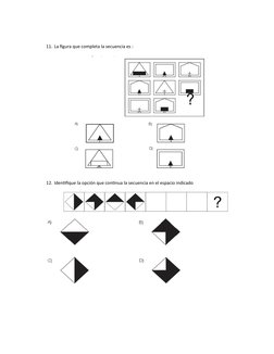 11. La figura que completa la secuencia es :
12. Identifique la opción que continua la secuencia en el espacio indicado
