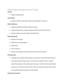 What Is Subject-Verb Agreement? (4th Grade) 
Concept:  
• Subject-verb agreement 
General Goals: 
• Students will learn to ha