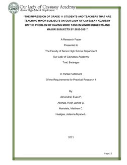 Page | 1
“THE IMPRESSION OF GRADE 11 STUDENTS AND TEACHERS THAT ARE
TEACHING MINOR SUBJECTS ON OUR LADY OF CAYSASAY ACADEMY
O