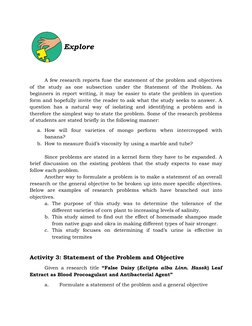 Explore 
A few research reports fuse the statement of the problem and objectives
of  the  study  as  one  subsection  under