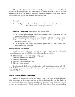 The specific objective is a statement of purpose which uses well-defined
and measurable concepts, the formulation of which sh