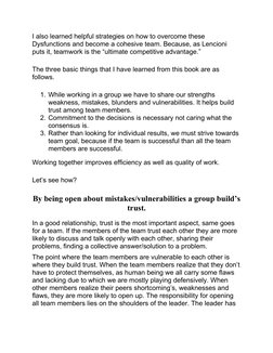 I also learned helpful strategies on how to overcome these 
Dysfunctions and become a cohesive team. Because, as Lencioni 
pu