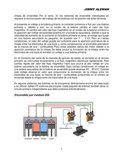JIMMY ALEMAN 
5 
 
chispa de encendido. Por lo tanto, en los sistemas de encendido individuales se 
requiere la sincronizació