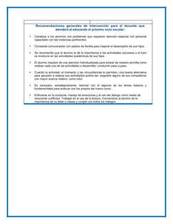 Recomendaciones generales de intervención para el docente que
atenderá al educando el próximo ciclo escolar:

Canalizar a lo