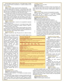 El arma mágica concede un bono de +1 a las tiradas ataque y al daño 
hechas con ella. El bono se incrementa en +2 cuando se a