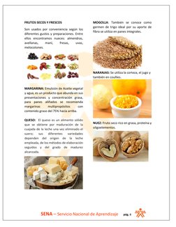 SENA – Servicio Nacional de Aprendizaje     pág. 8 
FRUTOS SECOS Y FRESCOS 
Son usados por conveniencia según