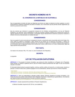 DECRETO NÚMERO 49-79
EL CONGRESO DE LA REPUBLICA DE GUATEMALA,
CONSIDERANDO:
Que al suspenderse el trámite de todas las dilig