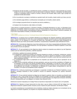 a) Existencia real del inmueble y su identificación precisa, acreditada con inspección ocular practicada por el propio 
alcal