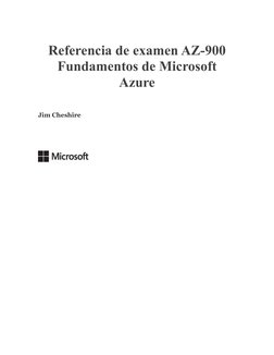  
Referencia de examen AZ-900 
Fundamentos de Microsoft 
Azure 
Jim Cheshire 
 
 
 
 
 
 
 
 
 
 
 
 
 
 
 
 
