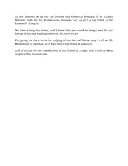 At this Moment let us call the Beloved and Generous Principal IV of  Cabiao
National High for his Inspirational message. Let