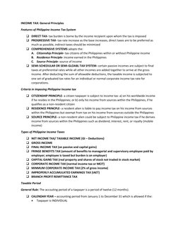 INCOME TAX: General Principles 
Features of Philippine Income Tax System 
❑ DIRECT TAX- tax burden is borne b