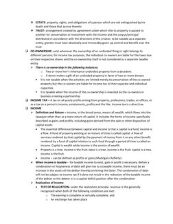 ❖ ESTATE- property, rights, and obligations of a person which are not extinguished by his 
death and those th