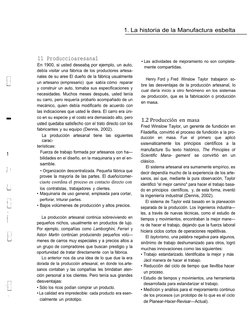 1. La historia de la Manufactura esbelta
11 Produccioaresanaî
En 1900, si usted deseabą por ejemplo, un auto,
debía visitar u