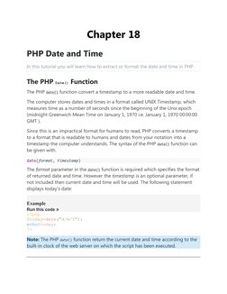 Chapter 18
PHP Date and Time
In this tutorial you will learn how to extract or format the date and time in PHP.
The PHP Date(