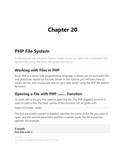 Chapter 20
PHP File System
In this tutorial you will learn how to create, access (or read) and manipulate files 
dynamically