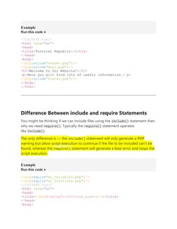 Example
Run this code »
<!DOCTYPE html>
<html lang="en">
<head>
<title>Tutorial Republic</title>
</head>
<body>
<?phpinclude"