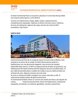 INTERCONTINENTAL GROUP HOTELS (IHG)
El Hotel Continental Park se encuentra ubicado en la Avenida Illampu #626 
Casi esqui