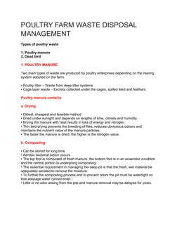 POULTRY FARM WASTE DISPOSAL 
MANAGEMENT
Types of poultry waste
1. Poultry manure
2. Dead bird
1. POULTRY MANURE
Two main type