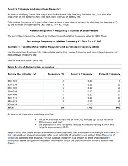 Relative frequency and percentage frequency 
An analyst studying these data might want to know not only how long batteries la