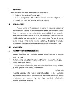 I. 
OBJECTIVES
At the end of the discussion, the students should be able to:
1. To define criminalistics or Forensic Science