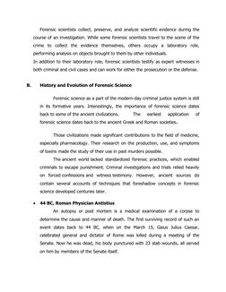 Forensic scientists collect, preserve, and analyze scientific evidence during the
course of an investigation. While some fore