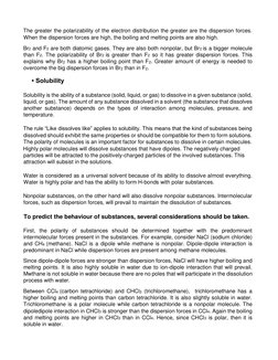 The greater the polarizability of the electron distribution the greater are the dispersion forces. 
When the dispersion for