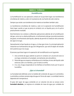MARCO TEÓRICO 
La humidificación es una operación unitaria en la que tiene lugar una transferencia 
simultánea de m
