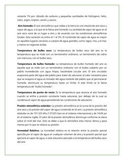 restante 1% por: dióxido de carbono y pequeñas cantidades de hidrógeno, helio, 
neón, argón, kriptón, xenón y ozono