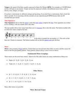 Tempo is the speed of the Beat, usually expressed in Beats Per Minute (BPM). For example, at 120 BPM there 
will be 120 beat