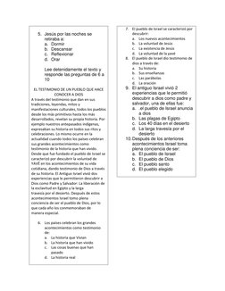 5. Jesús por las noches se 
retiraba a: 
a. Dormir 
b. Descansar 
c. Reflexionar 
d. Orar 
 
Lee detenidamente el texto y