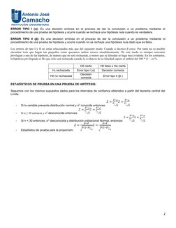 ERROR  TIPO  I  (α): Es  una  decisión  errónea  en  el  proceso  de  dar  la  conclusión  a  un  problema  mediante  el
proc