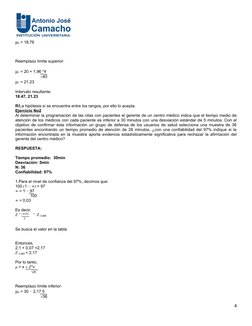 μ0 = 18,76
Reemplazo límite superior:
μ1 = 20 + 1,96 *4 
  
         √40
μ1 = 21,23
Intervalo resultante:
18.47, 21.23
R/La h