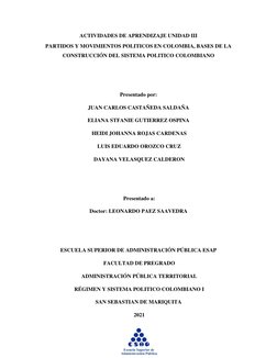 ACTIVIDADES DE APRENDIZAJE UNIDAD III 
PARTIDOS Y MOVIMIENTOS POLITICOS EN COLOMBIA, BASES DE LA 
CONSTRUCCIÓN DEL SISTEM