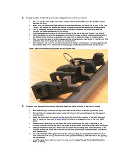8. 
The sear must be modified to a semi-auto configuration to work in our receiver: 
 
• 
You can cut the back of the sear