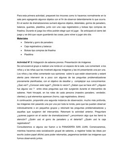 Para esta primera actividad, prepararé los rincones como lo hacemos normalmente en la
sala pero agregando algunos objetos con