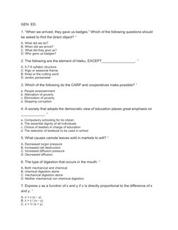GEN. ED.
1. “When we arrived, they gave us badges.” Which of the following questions should 
be asked to find the direct obje