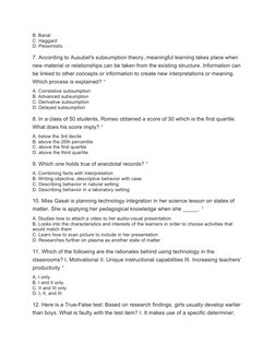 B. Banal
C. Haggard
D. Pessimistic
7. According to Ausubel's subsumption theory, meaningful learning takes place when 
new ma