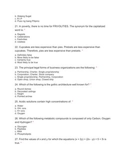 b. Walang Sugat
c. R.I.P
d. Puso ng Isang Pilipino
21. In poverty, there is no time for FRIVOLITIES. The synonym for the capi