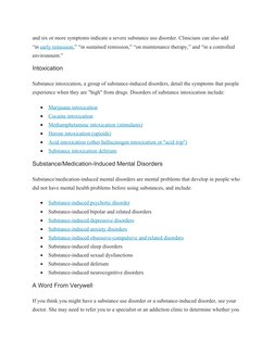 and six or more symptoms indicate a severe substance use disorder. Clinicians can also add 
“in early remission,” “in sustain