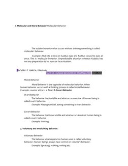 Behavior  
1. Molecular and Moral Behavior Molecular Behavior  
Voluntary and  Involuntary Behavior
The sudden behavior what