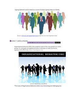 A group behavior can be stated as a course of action a group takes as a family.
(Source: www.inc.com.>james>kerr>your people