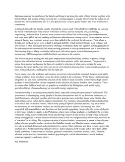 diplomas received by members of the family and lining it up along the walls of their homes, together with
honor ribbons and m